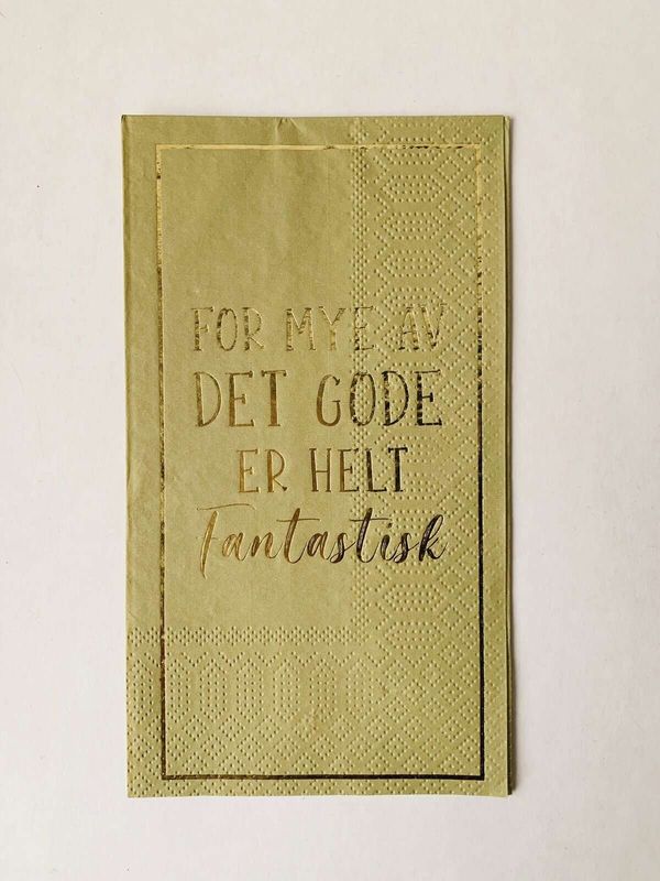 For mye av det gode  - Buffet Serviett